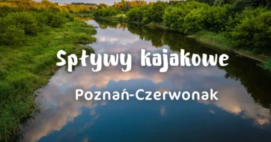 Spływy kajakowe 2024  Poznań – Czerwonka
